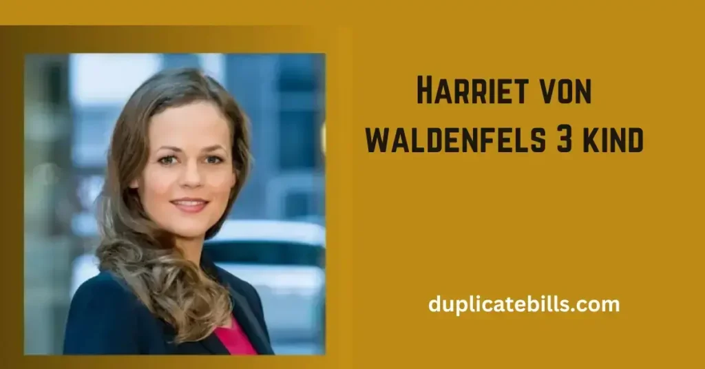 Harriet von waldenfels 3 kind