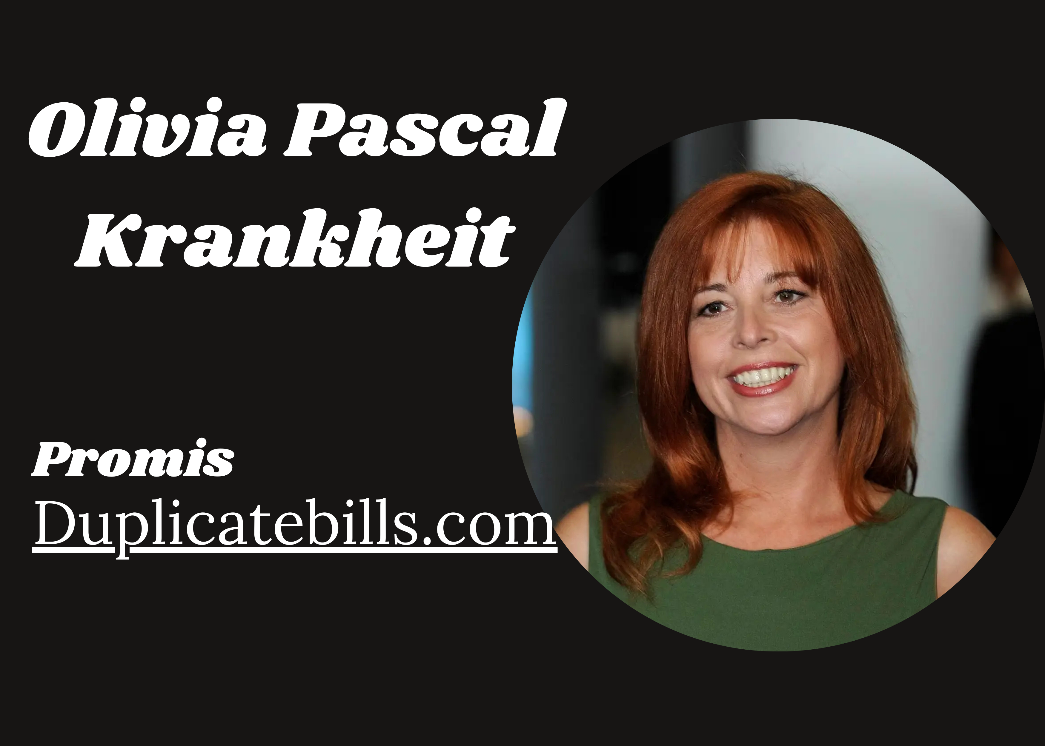 Olivia-Pascal-Krankheit: Ursachen, Symptome, Diagnose & Behandlung – Expertenrat